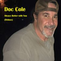 Doc Cole - Always Better with You (Deluxe)