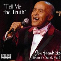 Jon Hendricks - Tell Me The Truth (Live)