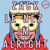 Zack Le Nez - I'm Alright (Extended Mix)