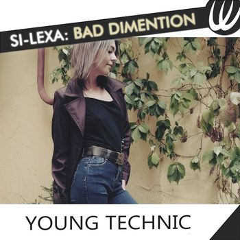 Si-Lexa - Bad Dimention
