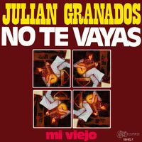Julián Granados - No te vayas