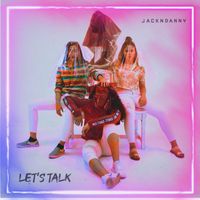 Jack N Danny - Lets Talk