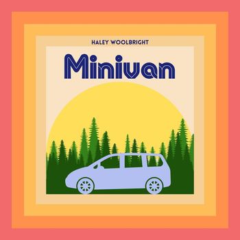 Haley Woolbright - Minivan