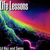 Lil Raz - Life Lessons