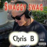 Chris B - Swaggy Swag (Explicit)