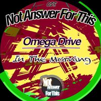 Omega Drive - In The Morning