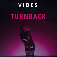 Vibes - Turnback (Explicit)