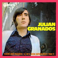 Julián Granados - Porque eres pequeñita