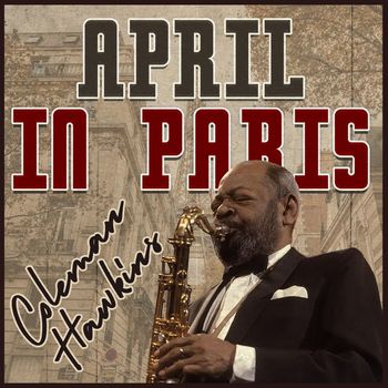 Coleman Hawkins - April in Paris