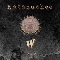 Kataouchee - Tala (Extended Mix)