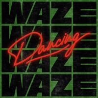 Waze - Dancing