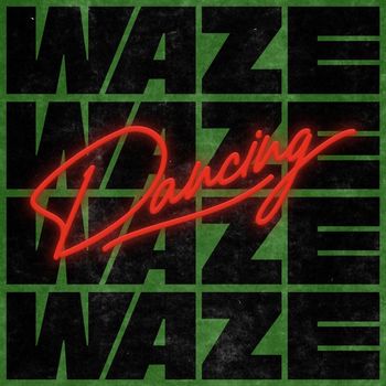Waze - Dancing