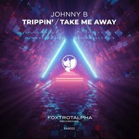 Johnny B - Trippin / Take Me Away