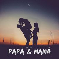 Rania - Papá y Mamá