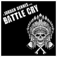 Jordan Dennis - Battle Cry