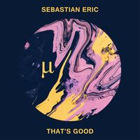 Sebastian Eric - That's Good