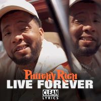 Philthy Rich - LIVE FOREVER