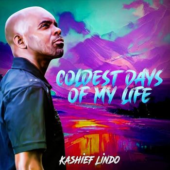 Kashief Lindo - Coldest Days Of My Life