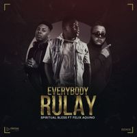 Spiritual Bless - Everybody Rulay (Remix)