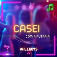 Williams - Casei Com a Putaria (Explicit)