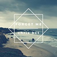 chris bct - Forget Me (Bachata)