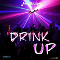 Jac Saavige - Drink Up