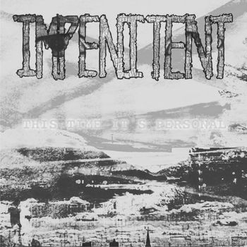 IMPENITENT - This Time Its Personal (Explicit)
