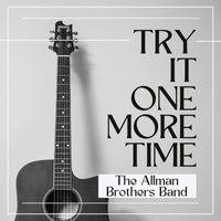 The Allman Brothers Band - Try It One More Time: The Allman Brothers Band