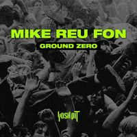 Mike Reu Fon - Ground Zero