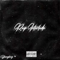 Youngking - Rap Interlude (Explicit)