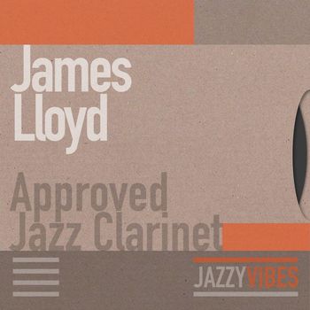 JAMES LLOYD - Approved Jazz Clarinet