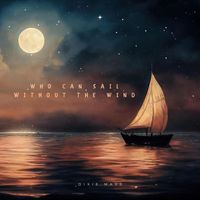 Dixie Mass - Who Can Sail Without The Wind