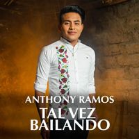 Anthony Ramos - Tal Vez Bailando