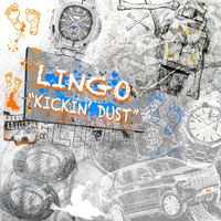 Lingo - Kickin' Dust (Explicit)