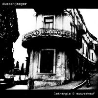 Duesenjaeger - Lethargie & Ausverkauf