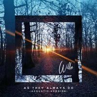 Willo - As They Always Do (Acoustic Version)