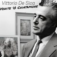 Vittorio De Sica - Venite o chiatamone