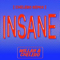 Willan, Chelero - Insane (Chelero Remix)
