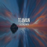 Teaman - Calling Men