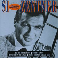 Si Zentner - The Best Of The Liberty Years