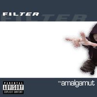 Filter - The Amalgamut (Expanded Edition [Explicit])