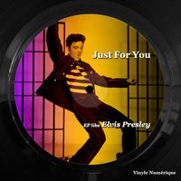 Elvis Presley - Just For You (EP like Elvis Presley)