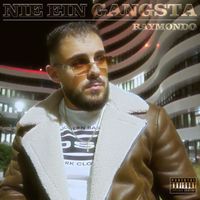 Raymondo - Nie Ein Gangsta (Explicit)