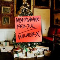 Wilmer X - Nya planer för jul