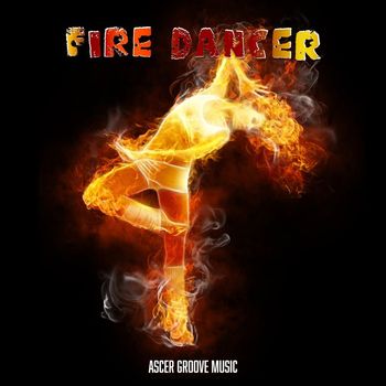 Various Artists - Fire Dancer (Explicit)