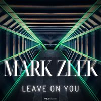 Mark Zlek - Leave on You