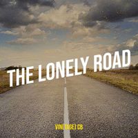 Vin(tage) CB - The Lonely Road