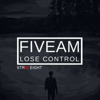 Fiveam - Lose Control