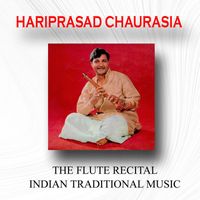 Hariprasad Chaurasia - The Flute Resital, Indian Traditional Music