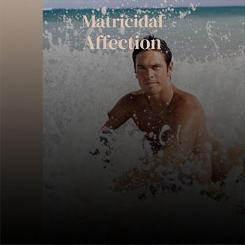 Various Artists - Matricidal Affection